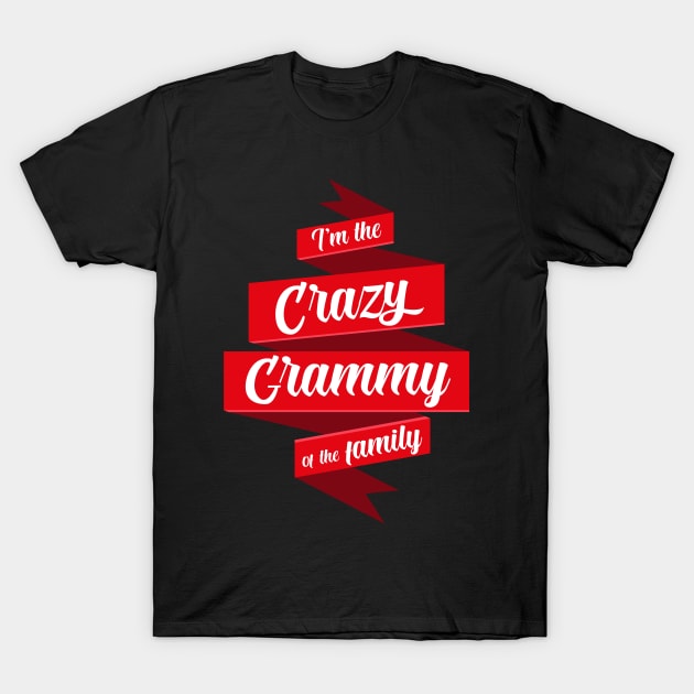 i'm the crazy Grammy of the family T-Shirt by HarlinDesign